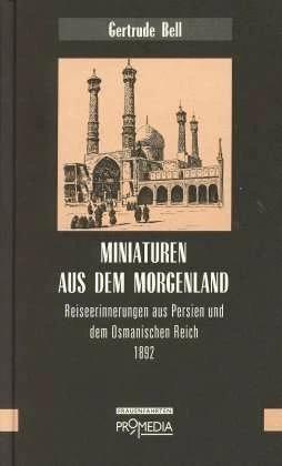 Produktbild Miniaturen aus dem Morgenland (Deutsch, Gabriele Habinger, Gertrude Bell, 1997)