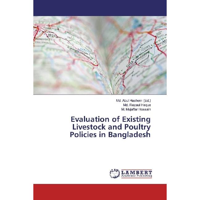 Evaluation of Existing Livestock and Poultry Policies in Bangladesh, Fachbücher von Md. Rezaul Haque, M. Mujaffar Hossai...