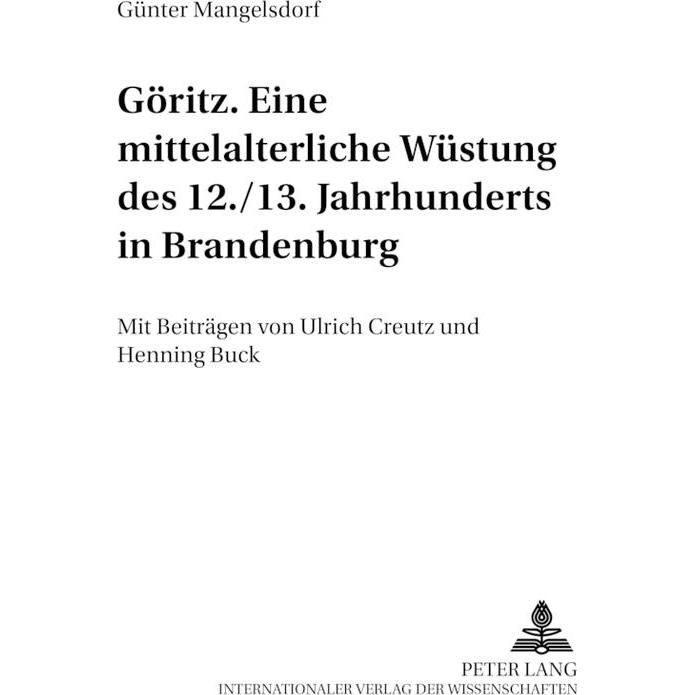 Göritz - eine mittelalterliche Wüstung des 12./13. Jahrhunderts in Brandenburg, Fachbücher von Günter Mangelsdorf