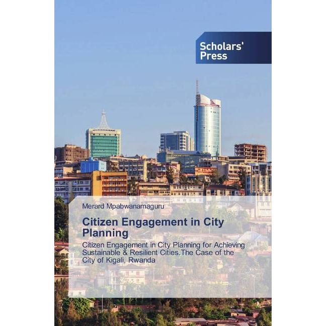Citizen Engagement in City Planning, Fachbücher von Merard Mpabwanamaguru