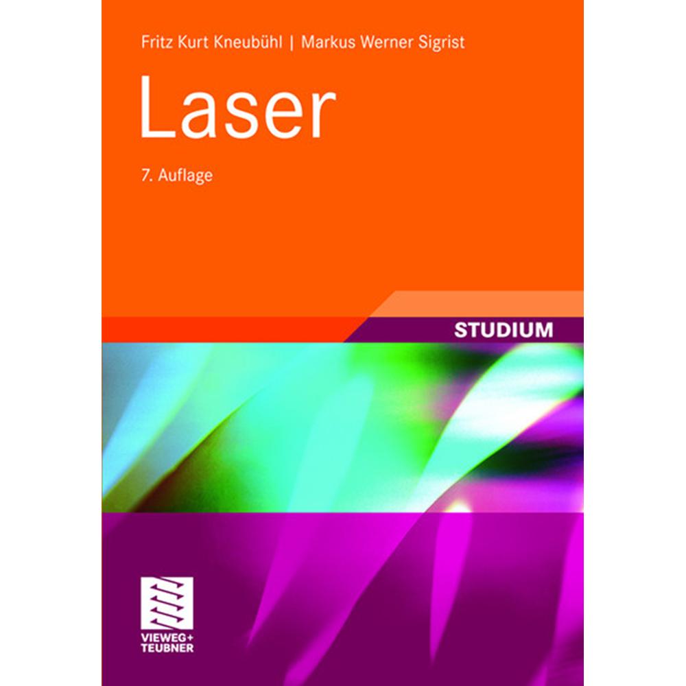 Laser, Fachbücher von Markus Werner Sigrist, Fritz Kurt Kneubühl