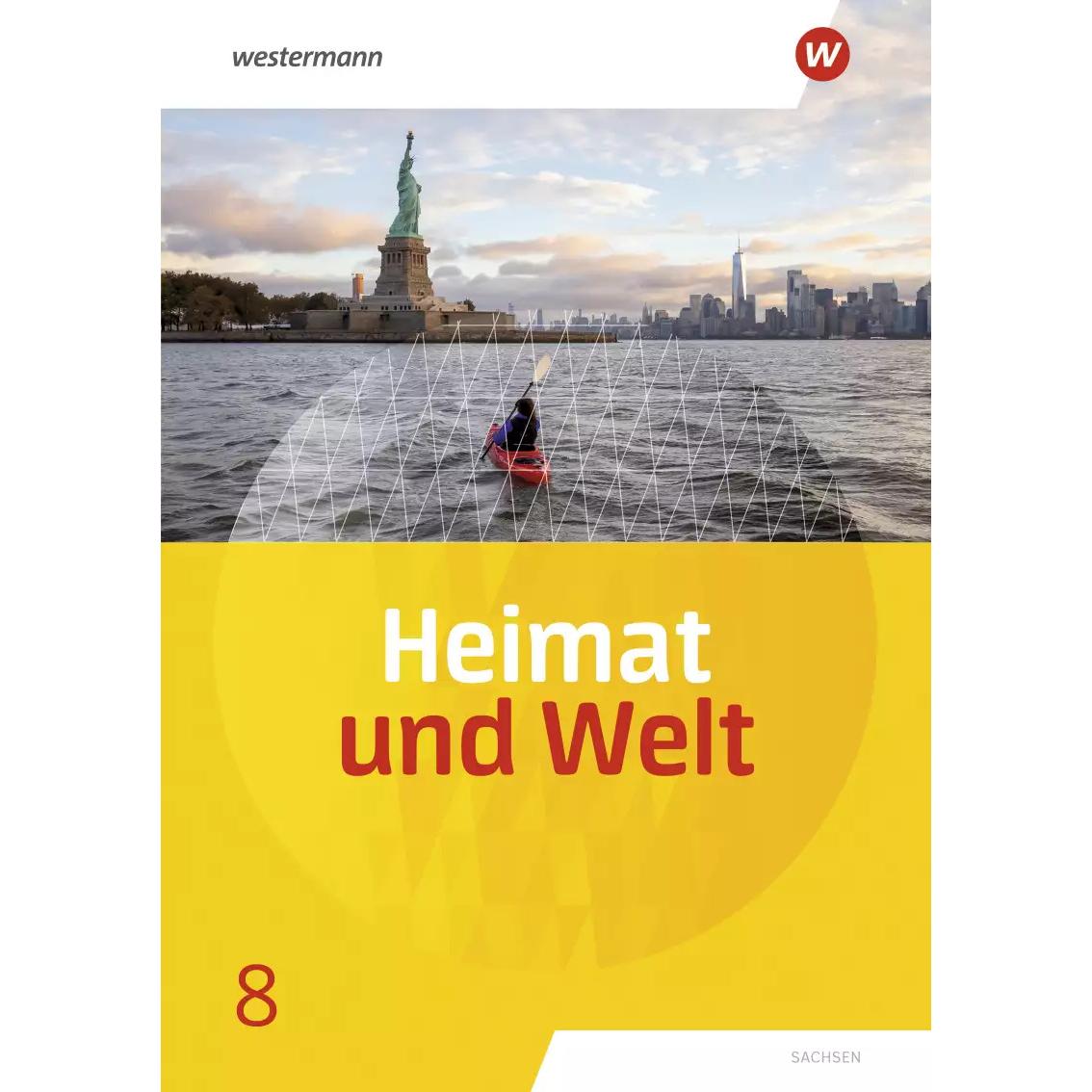 Heimat und Welt / Heimat und Welt - Ausgabe 2019 Sachsen, Schulbücher von Carola Schön, Kerstin Bräuer, Ute Liebmann, Su...