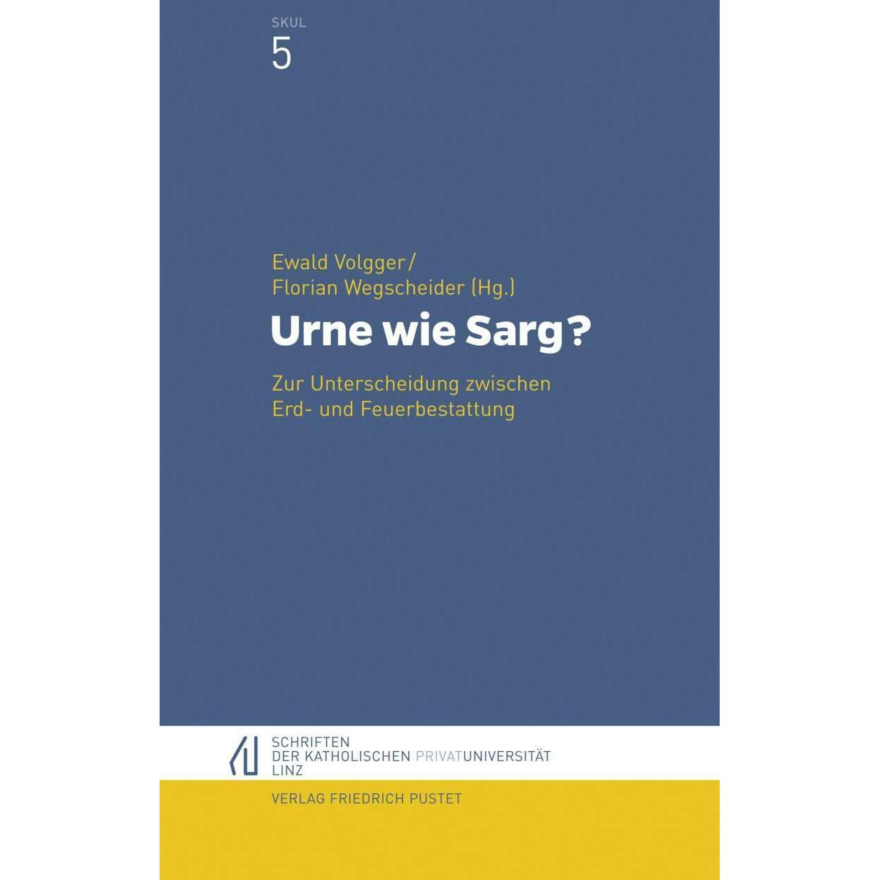 Urne wie Sarg?, Fachbücher von Florian Wegscheider, Ewald Volgger