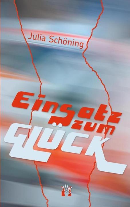 Produktbild Einsatz zum Glück (Deutsch, Julia Schöning, 2018)