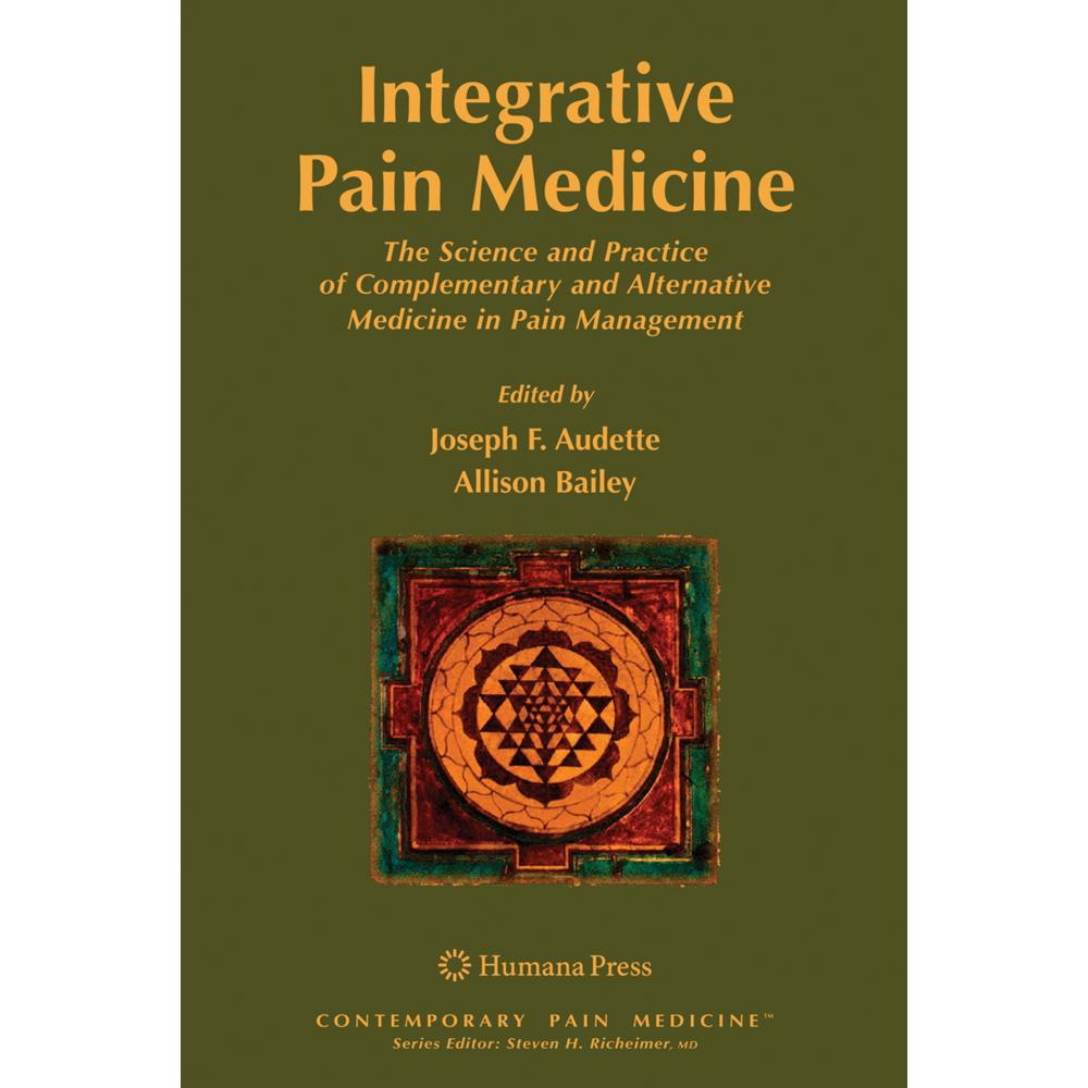 Integrative Pain Medicine, Fachbücher von Allison Bailey, Joseph F. Audette