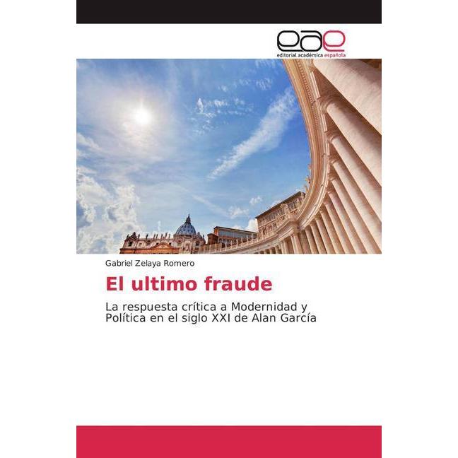 El ultimo fraude, Fachbücher von Gabriel Zelaya Romero
