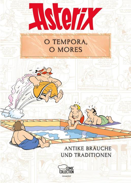 Actual product image Asterix: O tempora, O Mores (German, Bernard-Pierre Molin, Albert Uderzo, René Goscinny, 2022)