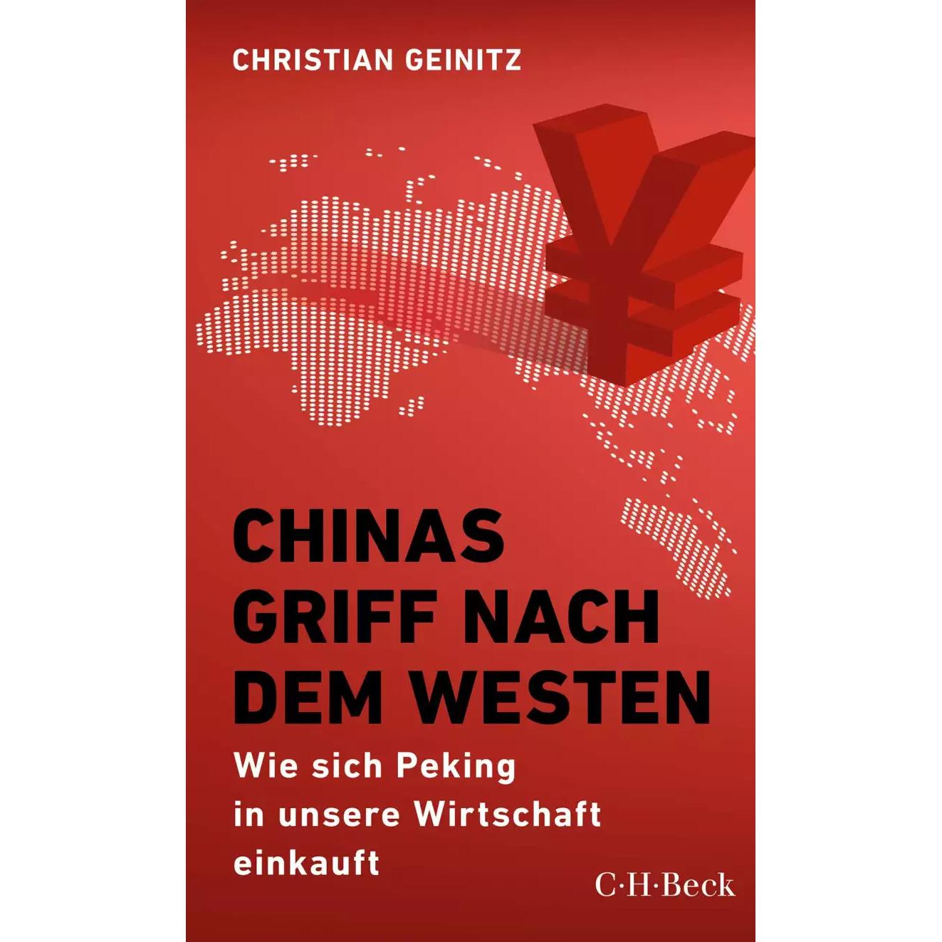 Chinas Griff nach dem Westen, Fachbücher von Christian Geinitz