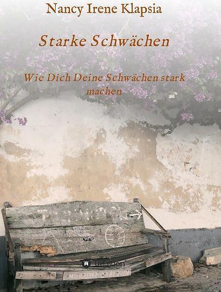 Produktbild Starke Schwächen (Deutsch, Nancy Irene Klapsia, 2016)