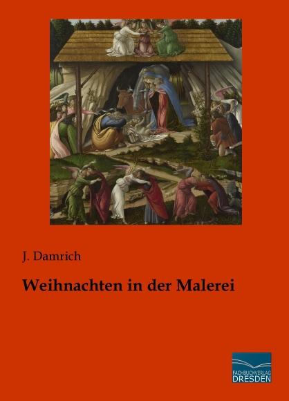 Produktbild Weihnachten in der Malerei (Deutsch, J. Damrich, 2015)