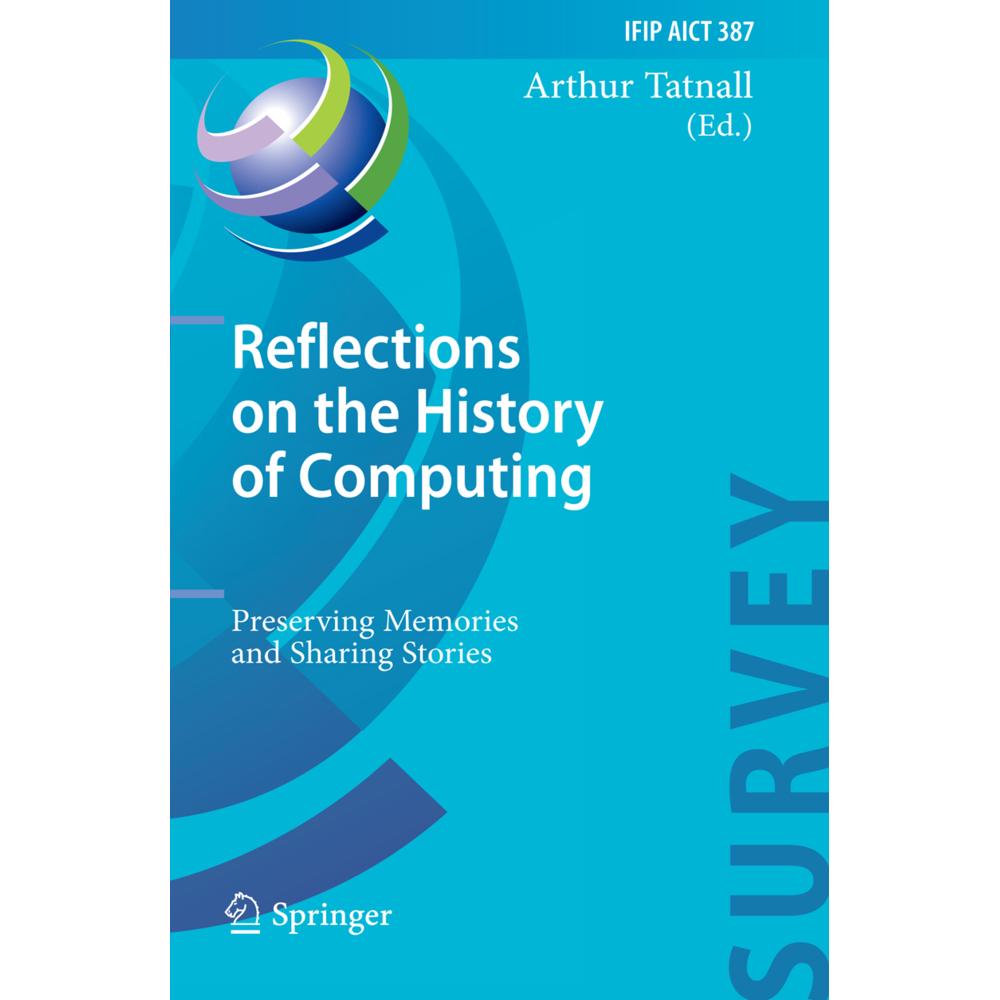 Reflections on the History of Computing, Fachbücher von Arthur Tatnall