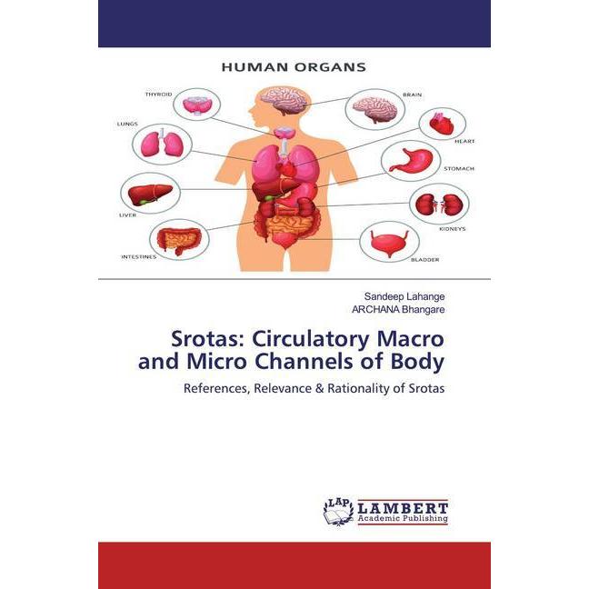 Srotas: Circulatory Macro and Micro Channels of Body, Fachbücher von Sandeep Lahange, Archana Bhangare
