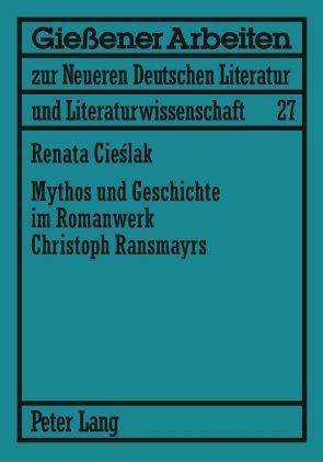 Produktbild Mythos und Geschichte im Romanwerk Christoph Ransmayrs (Deutsch, Renata Behrendt, 2007)