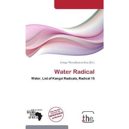 Water Radical, Fachbücher von Indigo Theophanes Dax