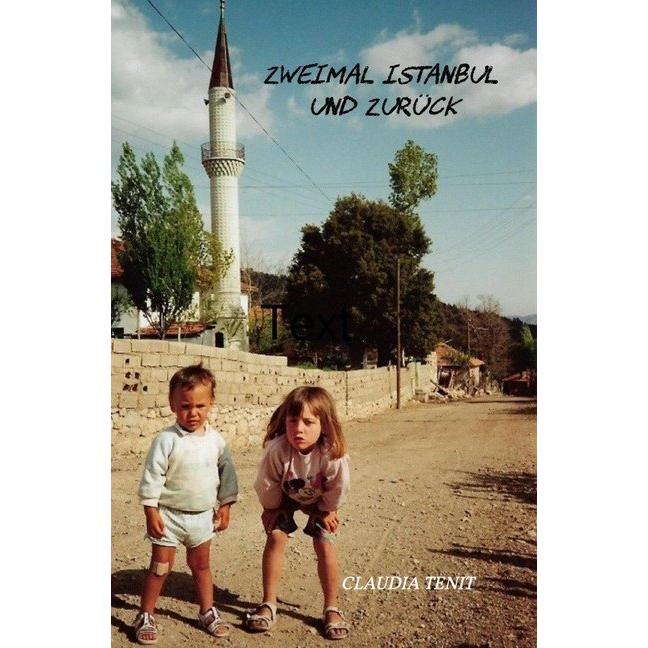 Zweimal Istanbul und zurück, Ratgeber von Claudia Tenit