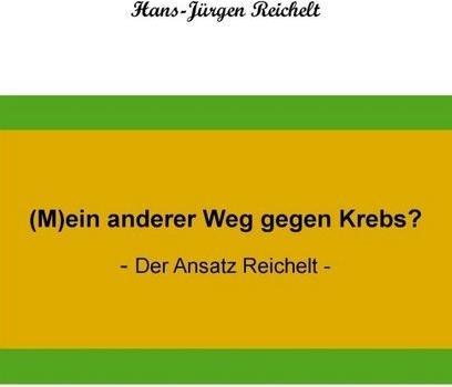 Energie-Label (M)ein anderer Weg gegen Krebs? (Deutsch, Hans-Jürgen Reichelt, 2017)