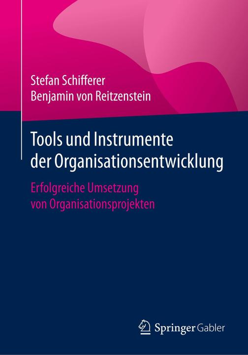 Produktbild Tools und Instrumente der Organisationsentwicklung (Deutsch, Benjamin von Reitzenstein, Stefan Schifferer, 2017)