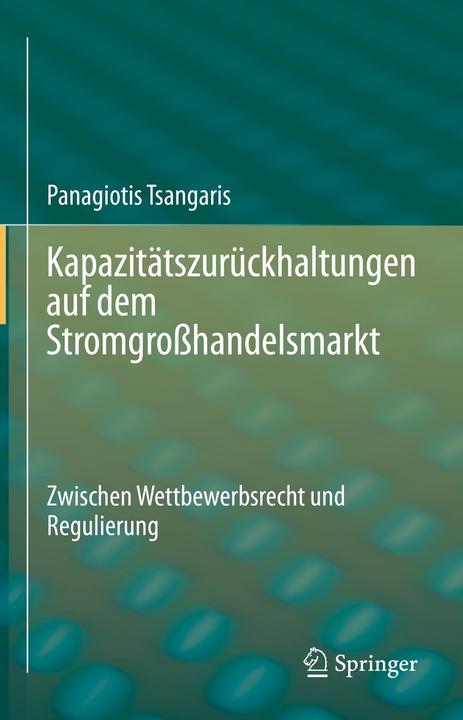 Produktbild Kapazitätsentnahmen auf dem Stromgrosshandelsmarkt (Deutsch, Panagiotis Tsangaris, 2022)