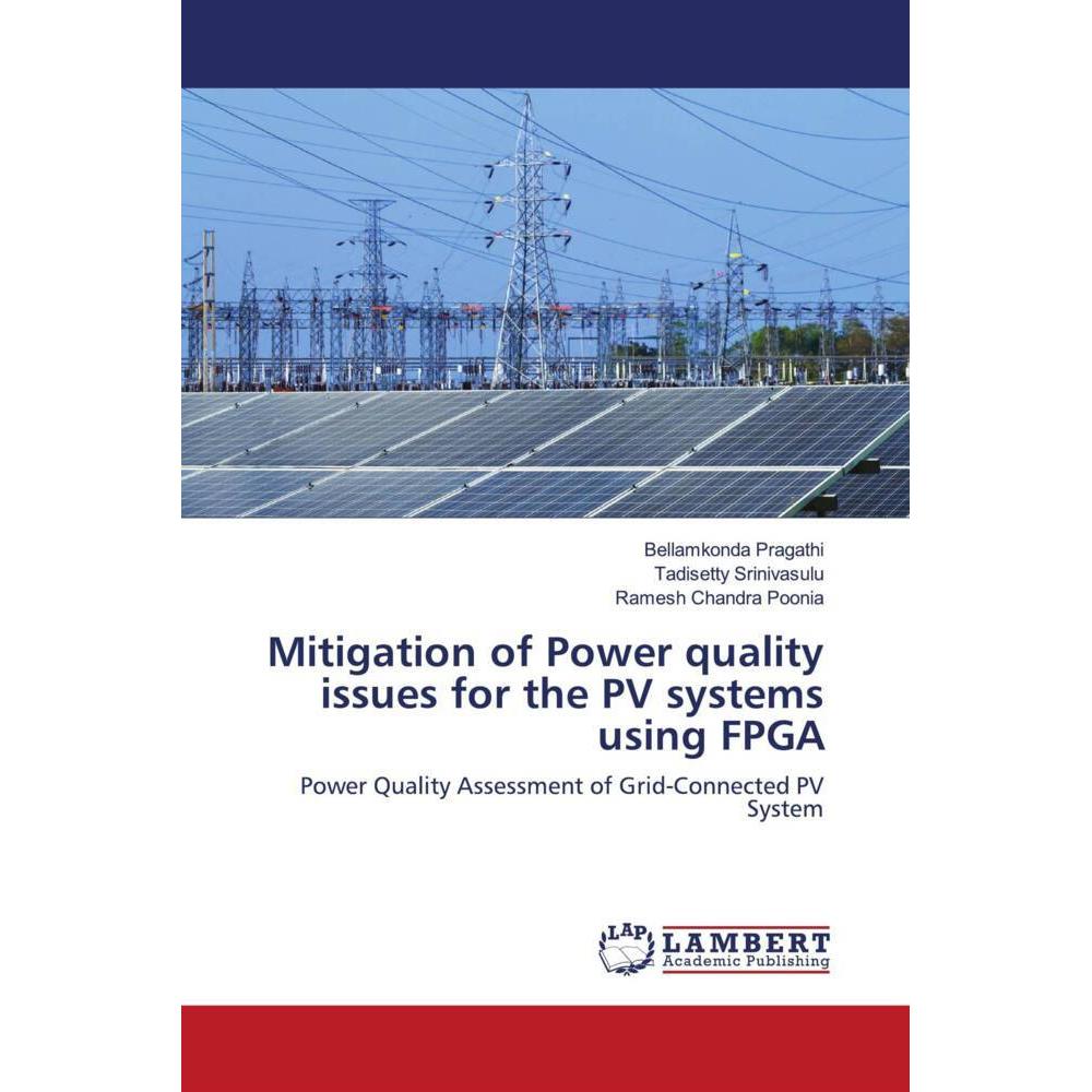 Mitigation of Power quality issues for the PV systems using FPGA, Fachbücher von Ramesh Chandra Poonia, Bellamkonda Prag...