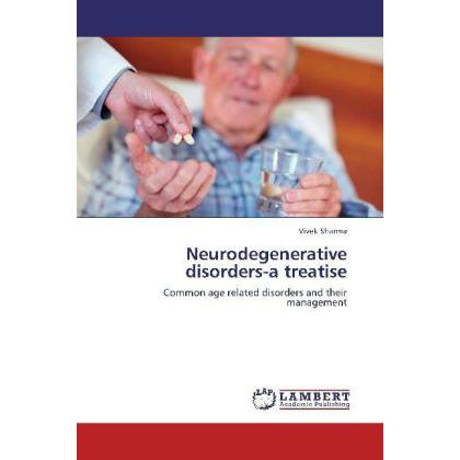 Neurodegenerative disorders-a treatise, Fachbücher von Vivek Sharma
