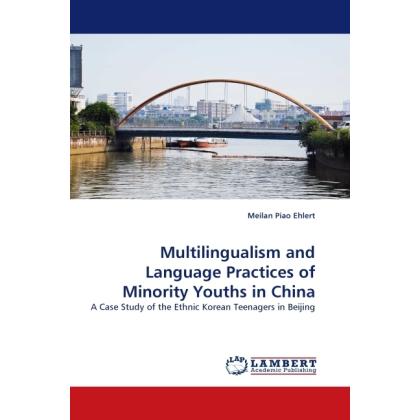 Multilingualism and Language Practices of Minority Youths in China, Fachbücher