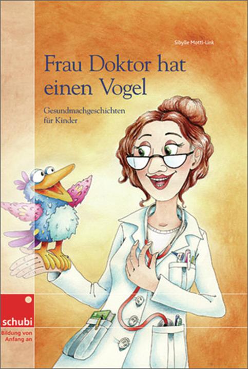 Frau Doktor hat einen Vogel (Deutsch, Sibylle Mottl-Link, 2013)