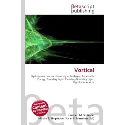 Vortical, Fachbücher von Lambert M. Surhone, Miriam T. Timpledon, Susan F. Marseken