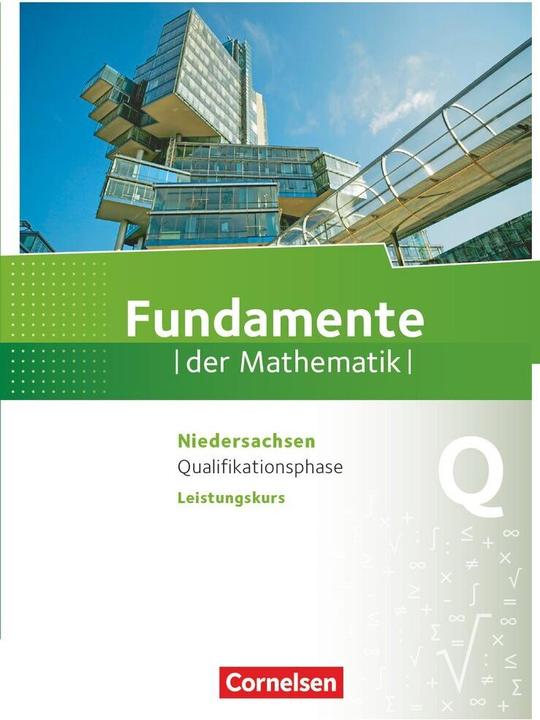 Produktbild Fundamente der Mathematik 8. Schuljahr. Qualifikationsphase - Leistungskurs - Schülerbuch. NI (Deutsch, Arne Mentzendorff, Hubert Langlotz, Jan Block, Jan Füller, Lothar Flade, Manfred Pruzina, Markus Krysmalski, Reinhard Oselies, Thorsten Niemann, Ugur Yasar, Wilfried Zappe, 2019)