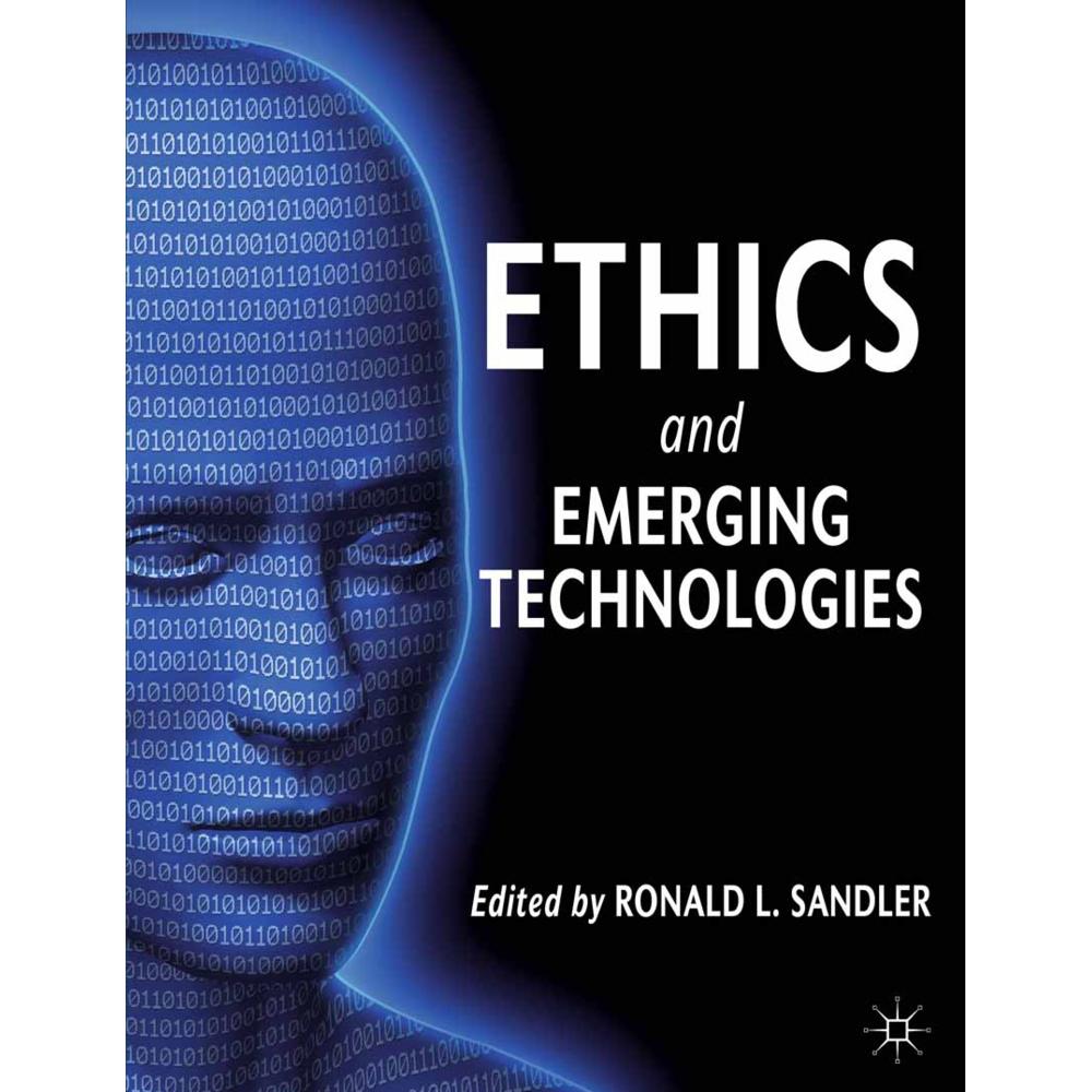 Ethics and Emerging Technologies, Fachbücher von Ronald Sandler