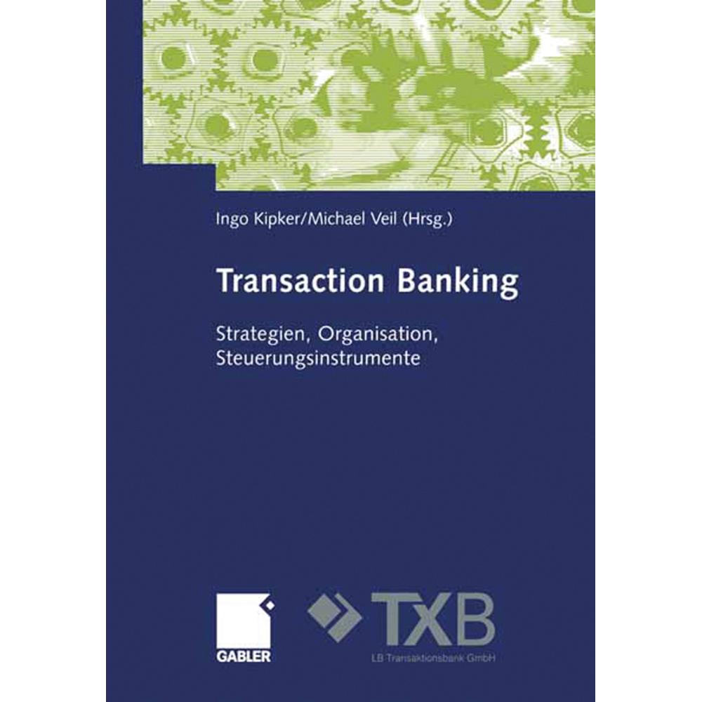 Transaction Banking, Fachbücher von Michael Veil, Ingo Kipker