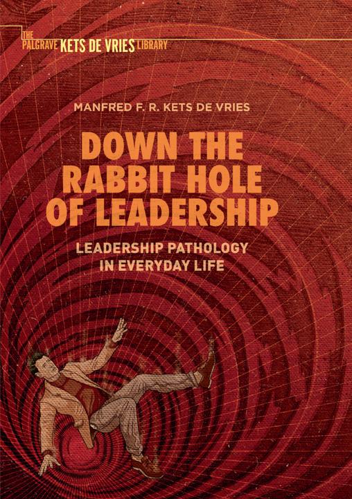 Produktbild Down the Rabbit Hole of Leadership (Englisch, Manfred F. R. Kets de Vries, 2019)