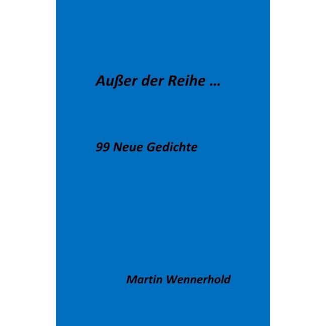 Ausser der Reihe, Belletristik von Martin Wennerhold