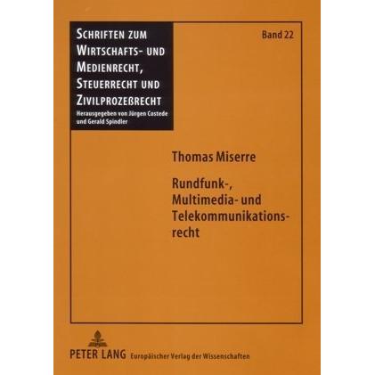 Rundfunk-, Multimedia- und Telekommunikationsrecht, Fachbücher von Thomas Miserre