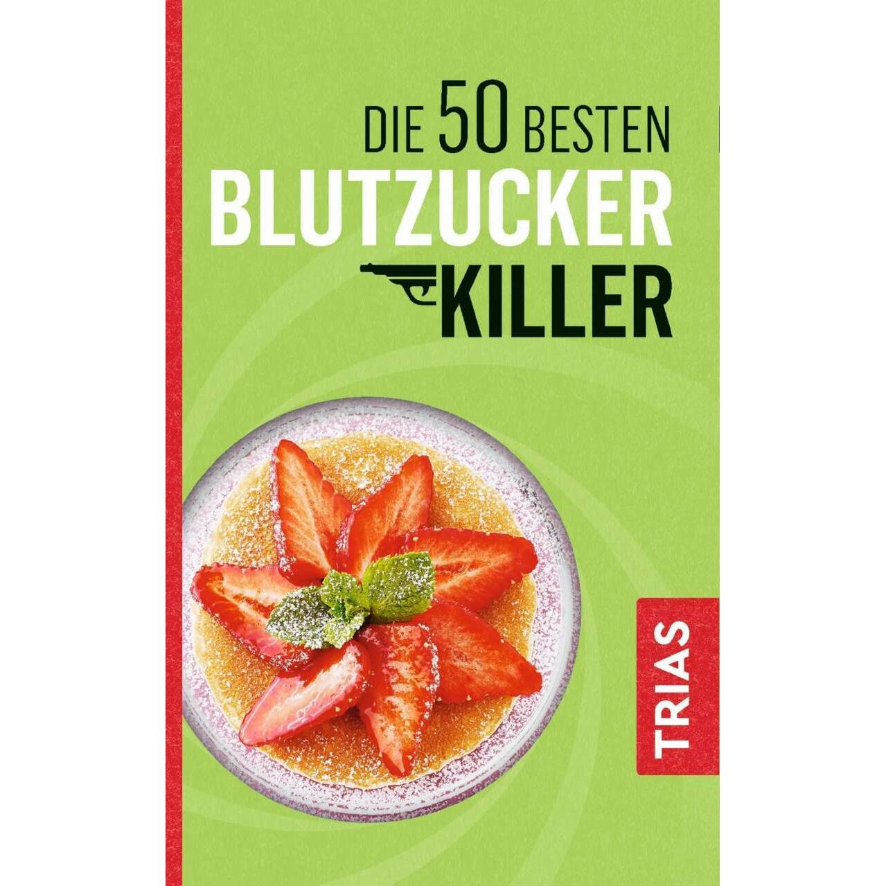 Die 50 besten Blutzucker-Killer, Ratgeber von Sven-David Müller