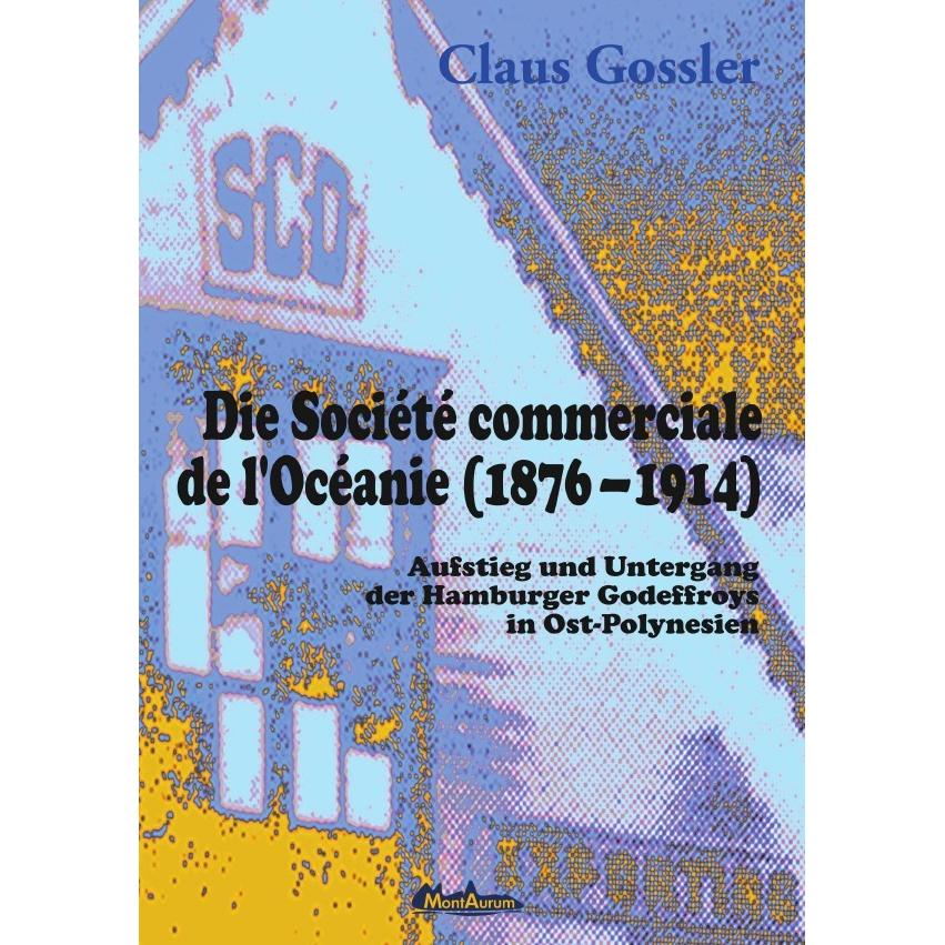 Die Société commerciale de l'Océanie, Fachbücher von Claus Gossler