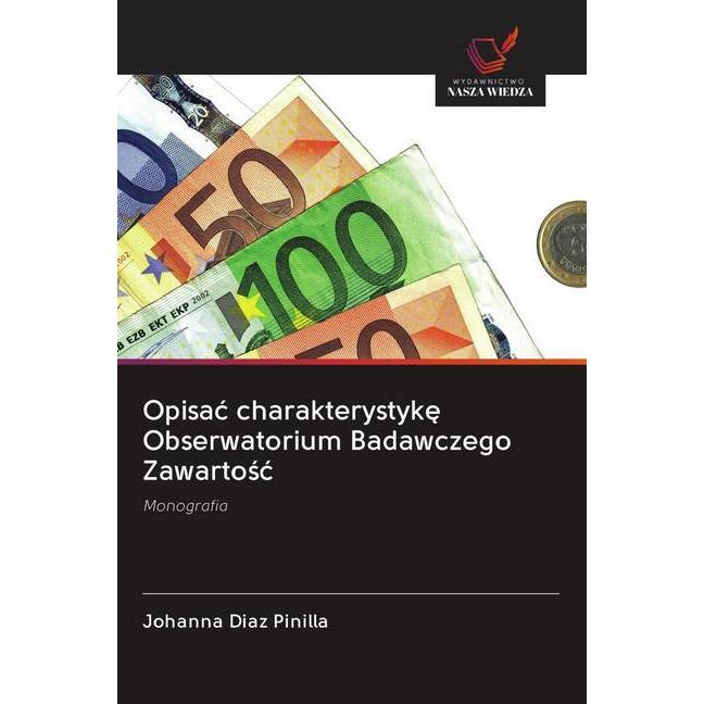 Opisac charakterystyke Obserwatorium Badawczego Zawartosc, Fachbücher von Johanna Diaz Pinilla