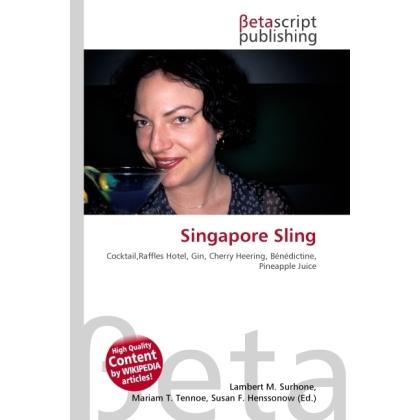 Thumbnail - Singapore Sling, Ratgeber von Lambert M. Surhone, Miriam T. Timpledon, Susan F. Marseken