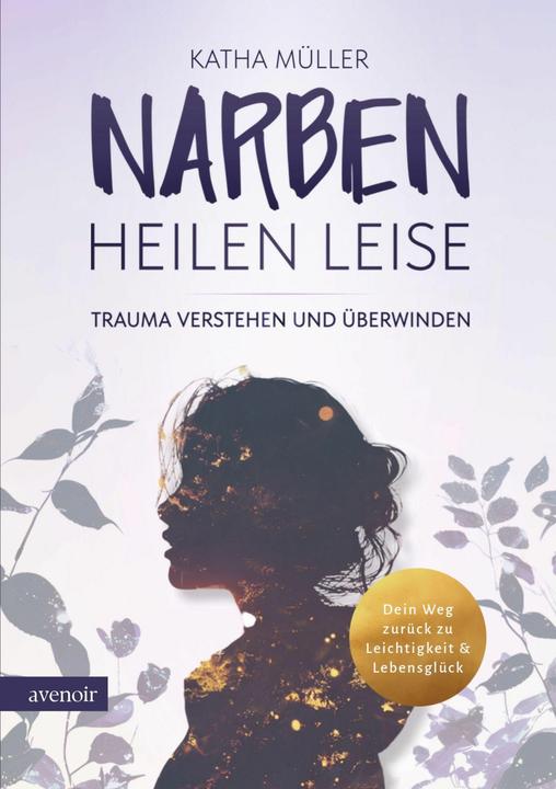 Narben heilen leise (German, Katha Müller, 2025)