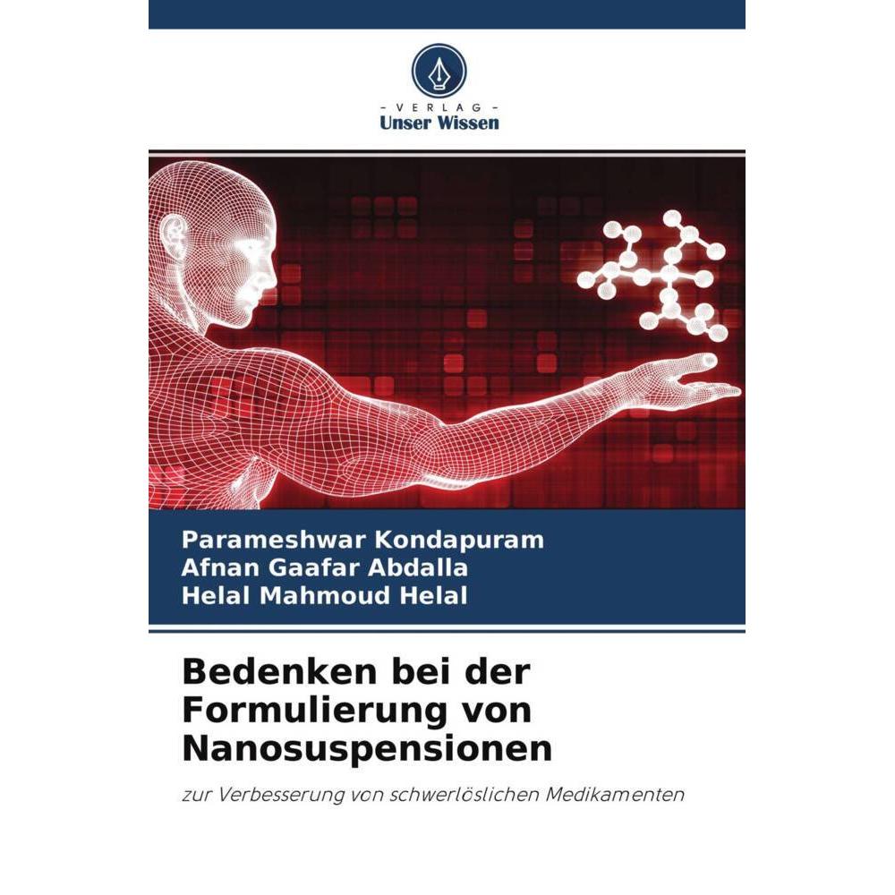 Bedenken bei der Formulierung von Nanosuspensionen, Fachbücher von Parameshwar Kondapuram, Afnan Gaafar Abdalla, Helal M...