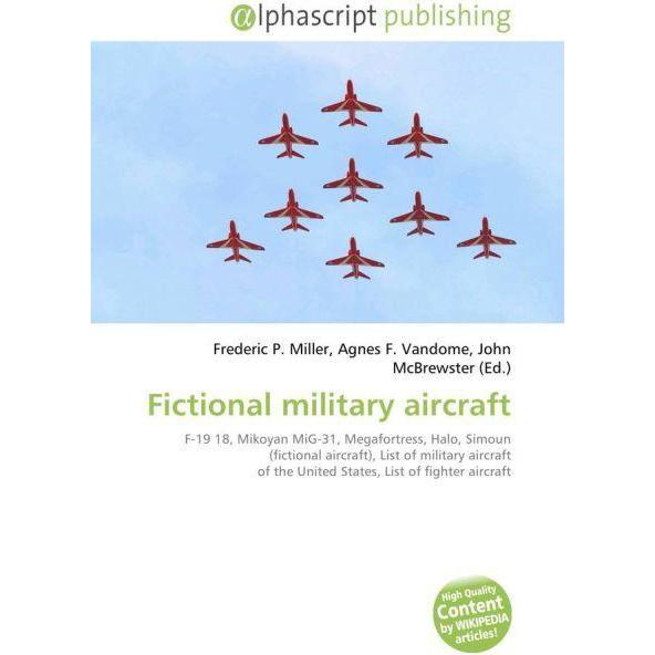 Fictional military aircraft, Fachbücher von Agnes F. Vandome, Frederic P. Miller, John McBrewster