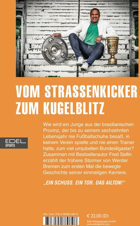 Actual product image Ailton. Mein Fussballmärchen - Der „Kugelblitz“ spricht. Die Biografie eine Wer (German, Fred Sellin, Ailton Goncalves da Silva, 2024)