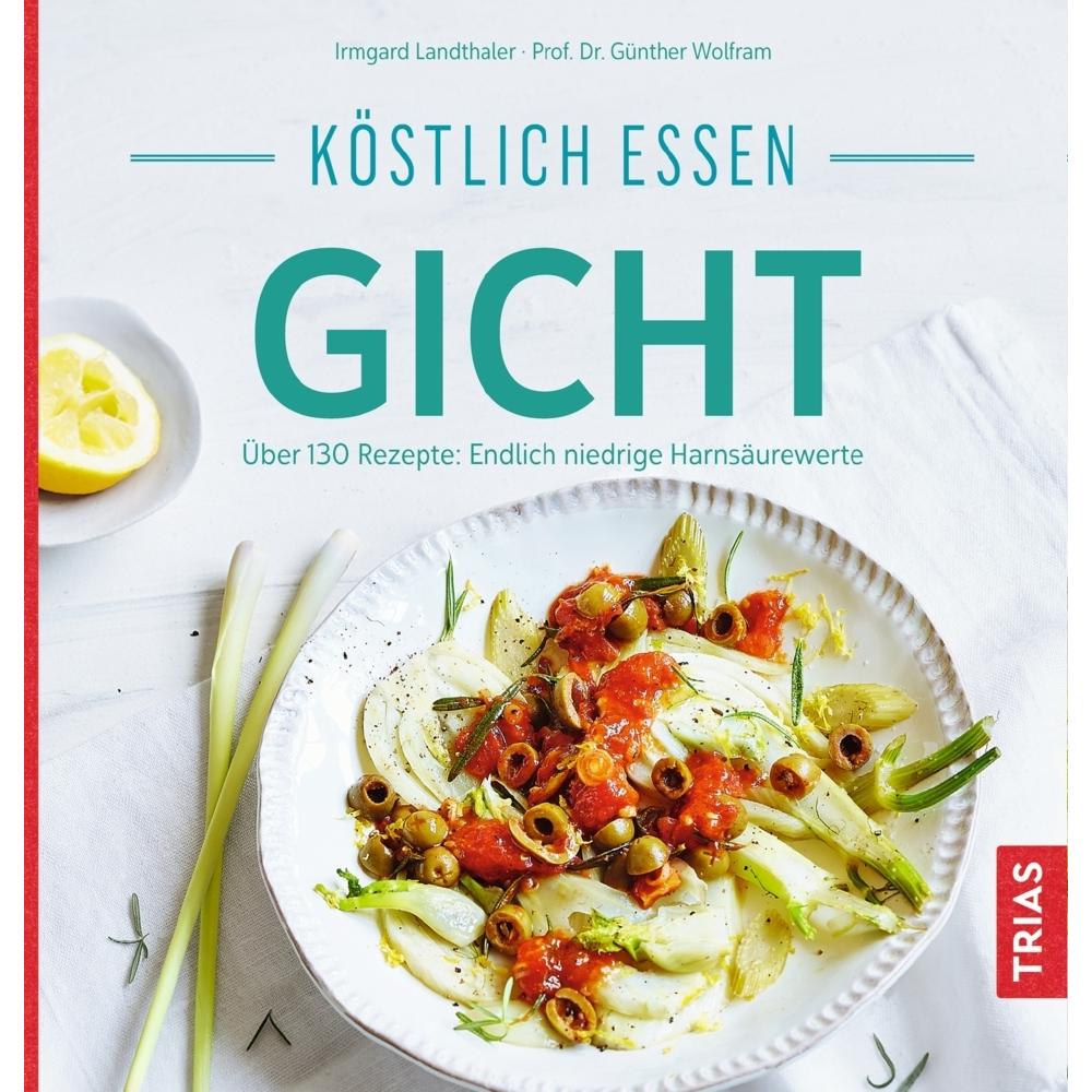 Köstlich essen Gicht, Fachbücher von Günther Wolfram