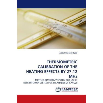 Thermometric Calibration Of The Heating Effects By 27.12 Mhz, Fachbücher