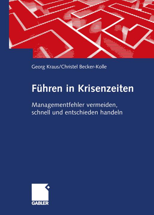 Produktbild Führen in Krisenzeiten (Deutsch, Christel Becker-Kolle, Georg Kraus, 2012)