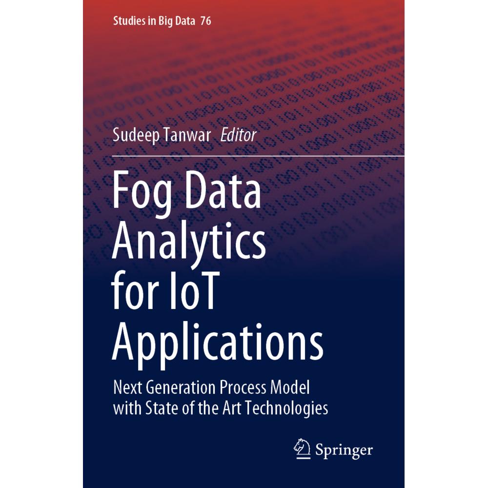 Fog Data Analytics for IoT Applications, Fachbücher von Sudeep Tanwar