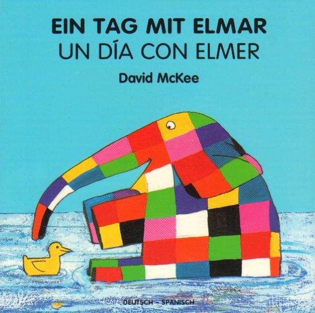 Produktbild Ein Tag mit Elmar, deutsch-spanisch. Un Dia Con Elmer (Deutsch, DavidMcKee, 2016)