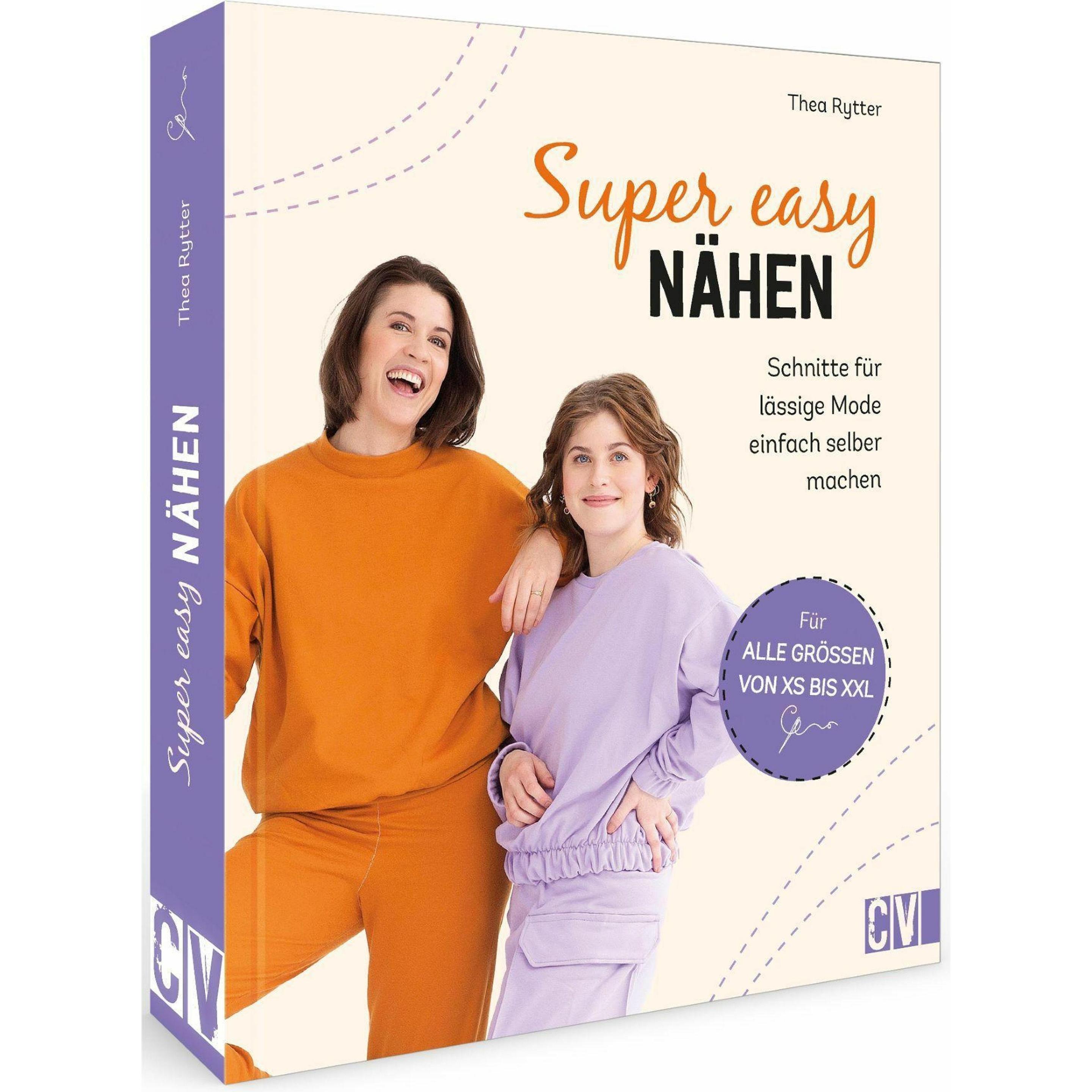 Super easy nähen, Ratgeber von Thea Rytter