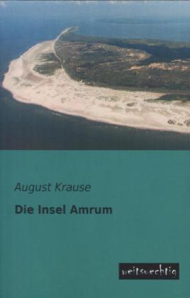 Produktbild Die Insel Amrum (Deutsch, August Krause, 2013)