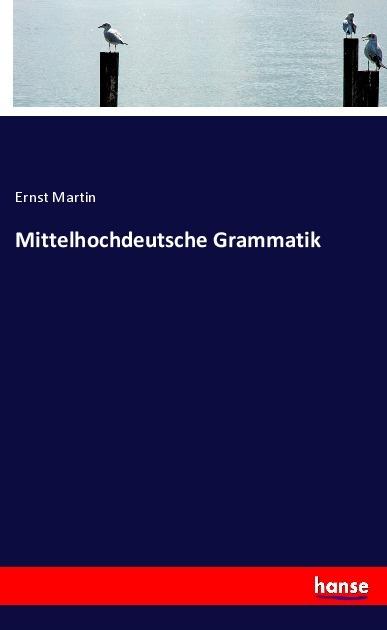 Immagine prodotto Mittelhochdeutsche Grammatik (Ernst Martin, 2017)