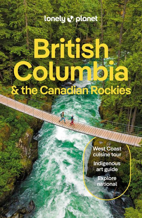 Produktbild British Columbia & the Canadian Rockies (Englisch, Brendan Sainsbury, Jonny Bierman, Debbie Olsen, Bianca Bujan, 2024)